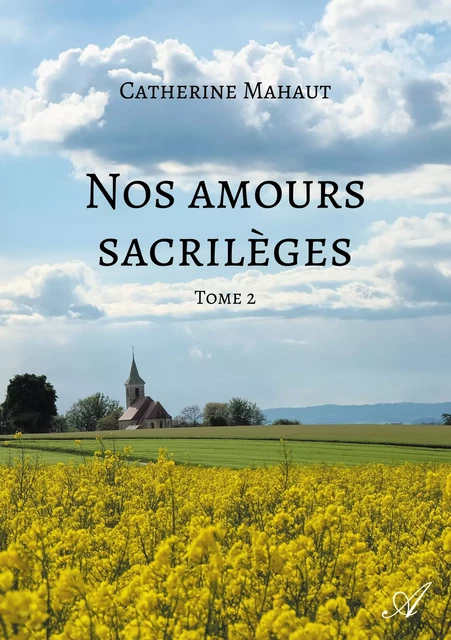 Nos amours sacrilèges - Tome 2 - Catherine Mahaut - Atramenta