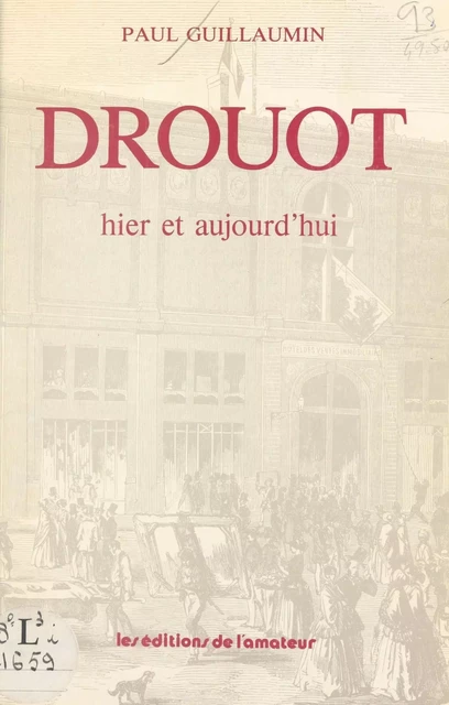 Drouot hier et aujourd'hui - Paul Guillaumin - FeniXX réédition numérique