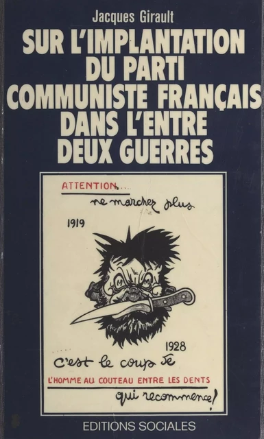 Sur l'implantation du parti communiste français dans l'entre-deux-guerres - Jacques Girault - FeniXX réédition numérique