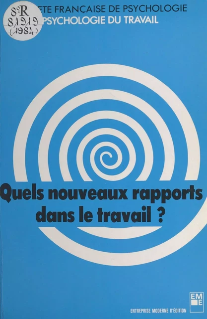 Quels nouveaux rapports dans le travail ? -  Société française de psychologie - FeniXX réédition numérique