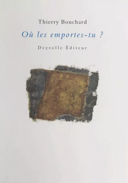 Tout le monde (2). Où les emportes-tu ? - Thierry Bouchard - FeniXX réédition numérique