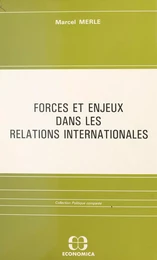 Forces et enjeux dans les relations internationales