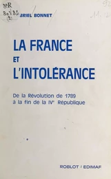 La France et l'intolérance (2) : De la Révolution de 1789 à la fin de la IVe République