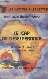 Le cap de désespérance : l'Afrique du Sud ? un problème, un avenir