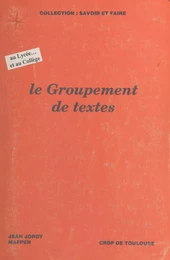 Le groupement de textes : au lycée... et au collège