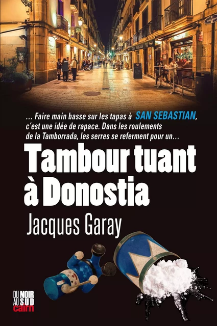 Tambour tuant à Donostia - Jacques Garay - Éditions Cairn