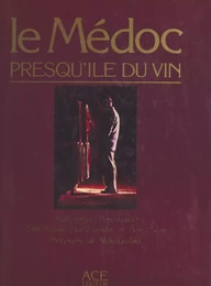 Le Médoc, presqu'île du vin