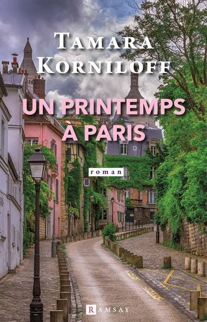 Un printemps à Paris - Tamara Korniloff - Ramsay Editions