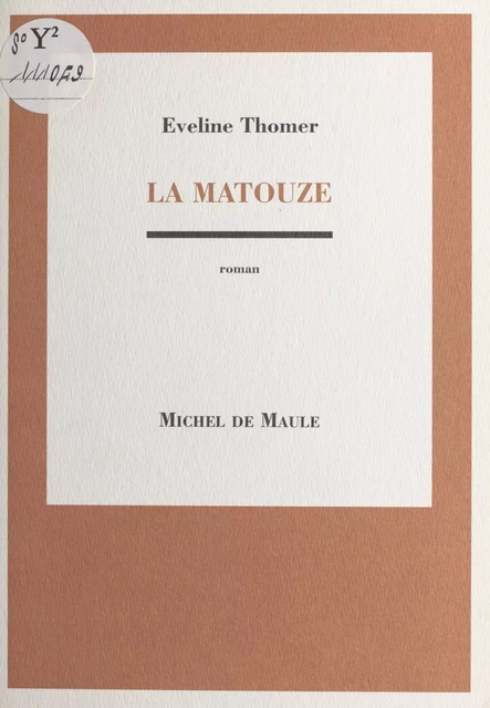 La Matouze - Éveline Thomer - FeniXX réédition numérique