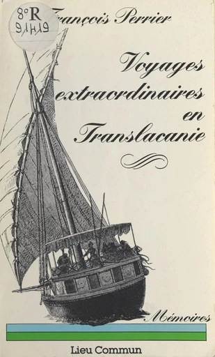 Voyages extraordinaires en Translacanie : mémoires - François Perrier - FeniXX réédition numérique