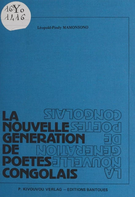 La nouvelle génération de poètes congolais - Léopold Pindy Mamonsono - FeniXX réédition numérique