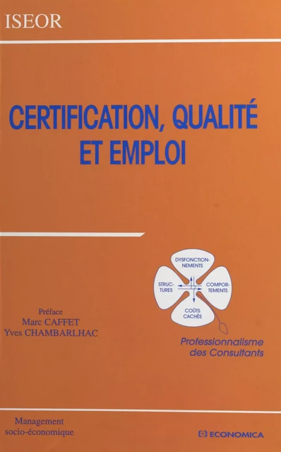 Certification, qualité et emploi -  Institut de socio-économie des entreprises et des organisations - FeniXX réédition numérique