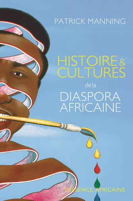 Histoire et cultures de la diaspora africaine - Patrick Manning - Présence Africaine