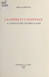 La poésie et l'existence : à l'écoute des lettres slaves