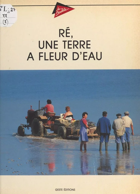 Ré, une terre à fleur d'eau - Jacques Boucard - FeniXX réédition numérique