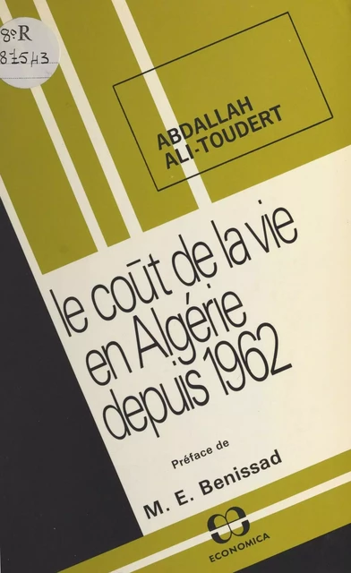 Le coût de la vie en Algérie depuis 1962 - Abdallah Ali-Toudert - FeniXX réédition numérique