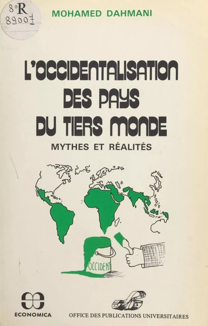 L'occidentalisation des pays du Tiers-Monde : mythes et réalités - Mohamed Dahmani - FeniXX réédition numérique