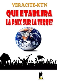 Qui établira la paix sur la terre ?