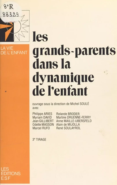 Les grands-parents dans la dynamique de l'enfant -  Centre de guidance infantile - FeniXX réédition numérique