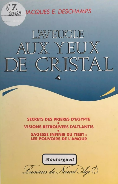 L'aveugle aux yeux de cristal - Jacques Émile Deschamps - FeniXX réédition numérique