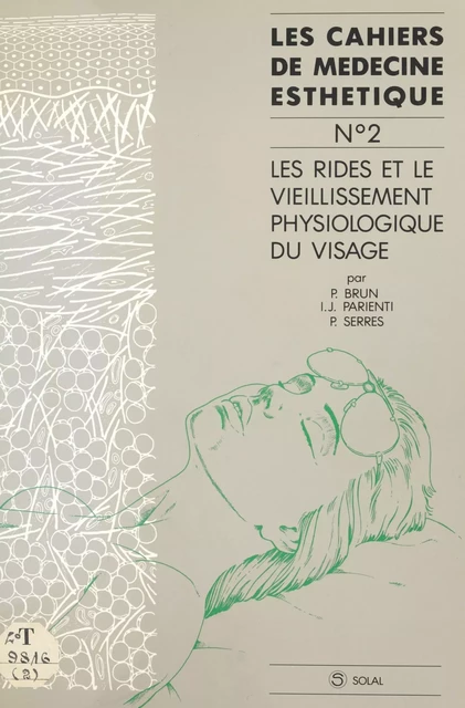 Les rides et le vieillissement physiologique du visage - Patrick Brun, Isaac Jacques Parienti, Patrick Serres - FeniXX réédition numérique