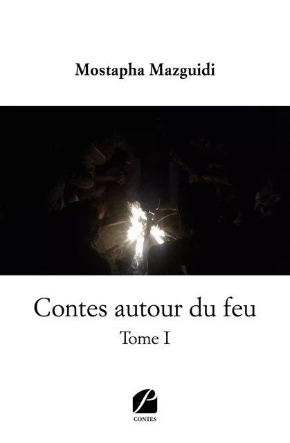 Contes autour du feu - Tome I - Mostapha Mazguidi - Editions du Panthéon