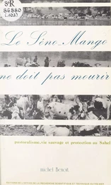 Le Séno-Mango ne doit pas mourir : pastoralisme, vie sauvage et protection au Sahel