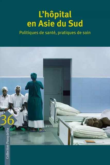 L’hôpital en Asie du Sud -  - Éditions de l’École des hautes études en sciences sociales