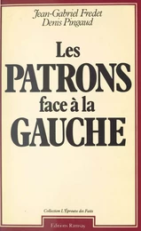 Les patrons face à la gauche