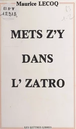 Mets z'y dans l'zatro