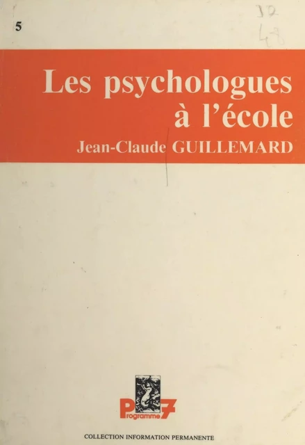 Les psychologues à l'école - Jean-Claude Guillemard - FeniXX réédition numérique