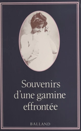 Souvenirs d'une gamine effrontée - Jacques Cellard - FeniXX réédition numérique