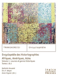 Encyclopédie des historiographies : Afriques, Amériques, Asies