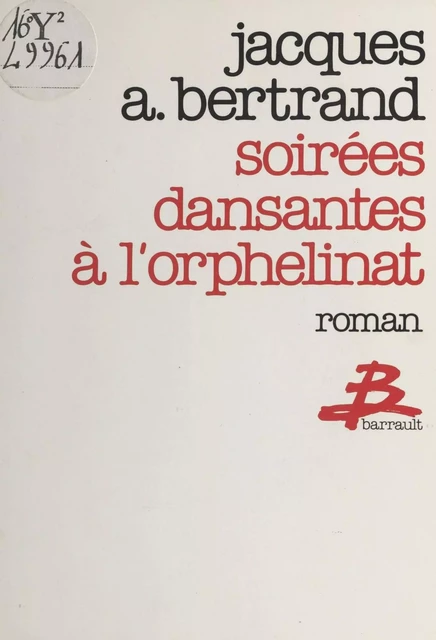 Soirées dansantes à l'orphelinat - Jacques André Bertrand - FeniXX réédition numérique