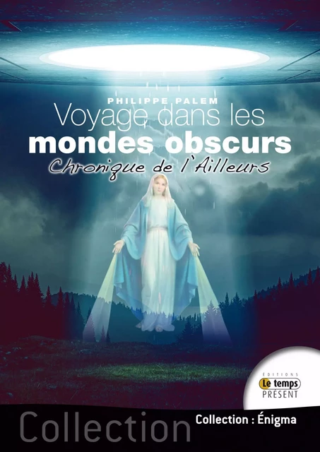 Voyage dans les mondes obscures - Philippe Palem - JMG éditions