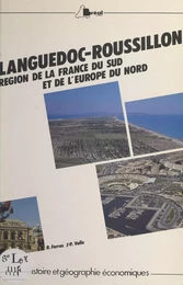 Languedoc-Roussillon : région de la France du Sud et de l'Europe du Nord