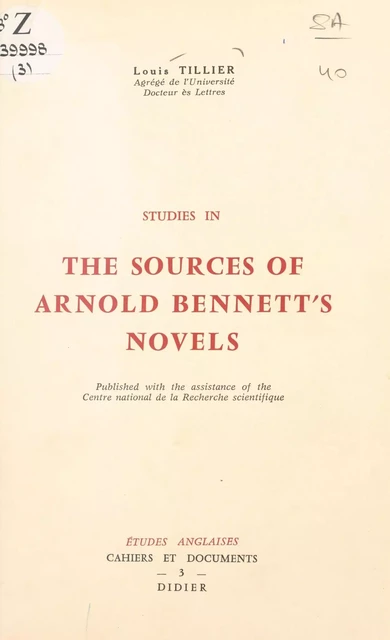 Studies in the sources of Arnold Bennett's novels - Louis Tillier - FeniXX réédition numérique