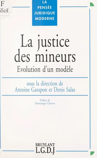 La justice des mineurs : évolution d'un modèle - Antoine Garapon - FeniXX réédition numérique