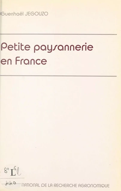 Petite paysannerie en France - Guenhaël Jégouzo - FeniXX réédition numérique