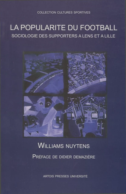 La Popularité du football - William Nuytens - Artois Presses Université