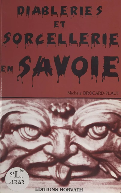 Diableries et sorcellerie en Savoie - Michèle Brocard-Plaut - FeniXX réédition numérique