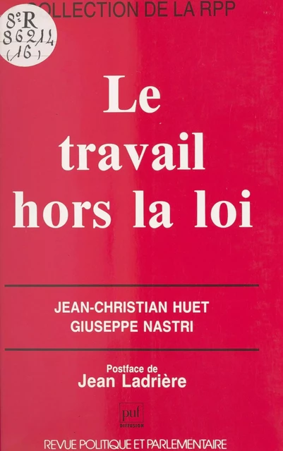 Le travail hors la loi - Jean-Christian Huet, Giuseppe Nastri - FeniXX réédition numérique