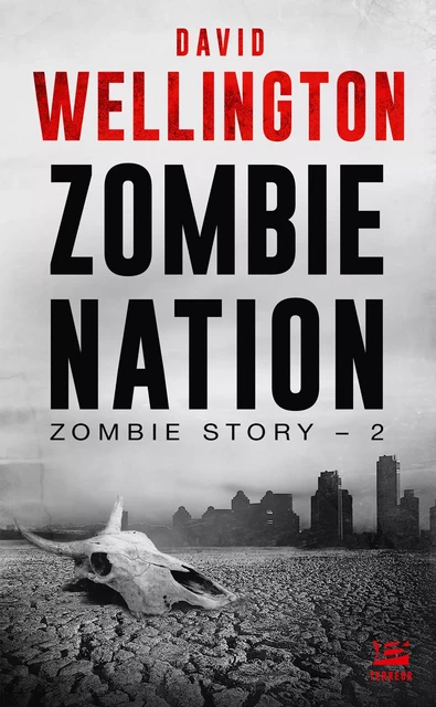 Zombie Story, T2 : Zombie Nation - David Wellington - Bragelonne