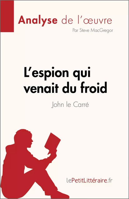 L'espion qui venait du froid - Steve MacGregor - lePetitLitteraire.fr