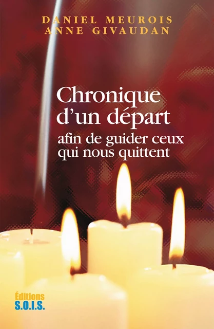 Chronique d'un départ - Anne Givaudan, Daniel Meurois - Editions SOIS