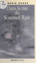 Dans la rue du Sommeil Rare