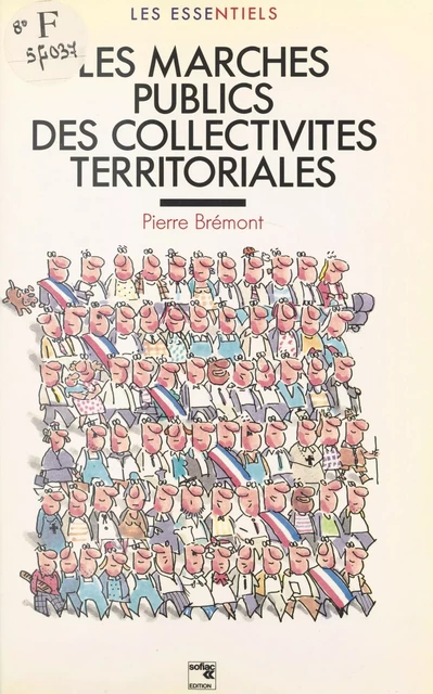 Les marchés publics des collectivités territoriales (à jour au 1er septembre 1991) - Pierre Brémont - FeniXX réédition numérique