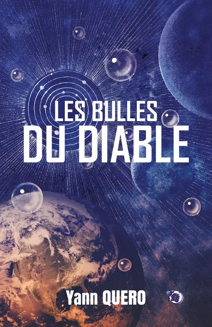 Les bulles du Diable - Yann Quero - Les éditions du 38