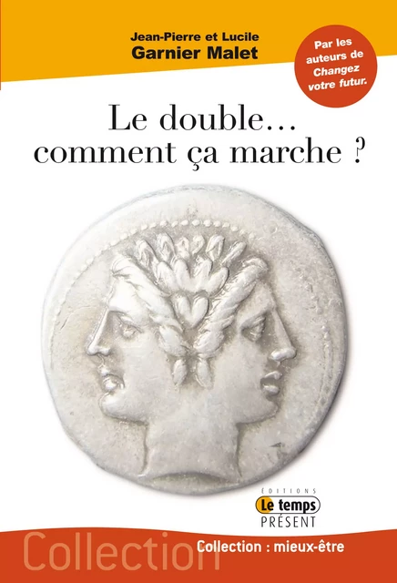 Le double comment ça marche ? - Jean-Pierre Garnier Malet, Lucile Garnier Malet - JMG éditions