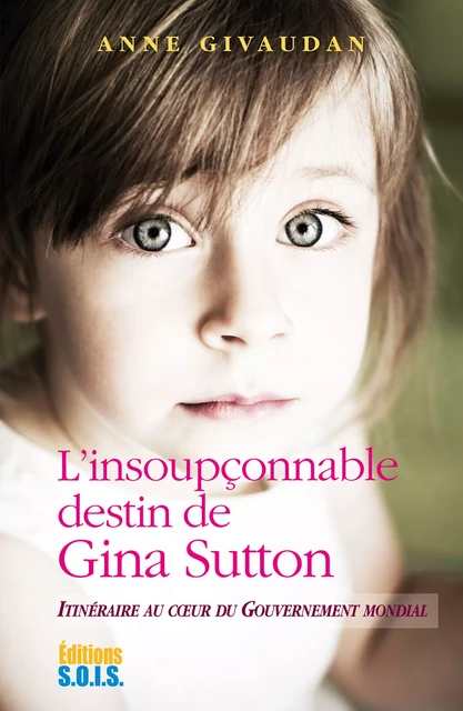 L’Insoupçonnable destin de Gina Sutton - Anne Givaudan - Editions SOIS